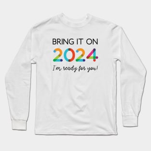 Bring It On 2024 Long Sleeve T-Shirt